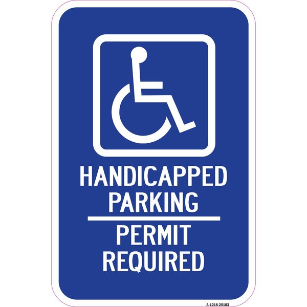 Signmission Handicapped Symbol With Handicapped Parking Permit Aluminum, 12" x 18", A-1218-25183 A-1218-25183